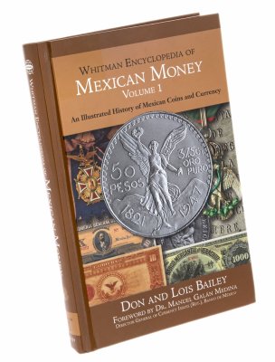 купить Энциклопедия мексиканских монет Уитмана. Том 1 2014 год, Д. Бэйли, Л. Бэйли