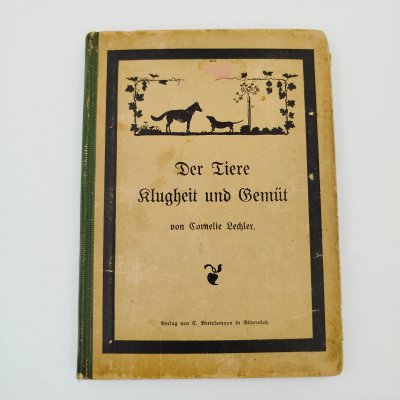 купить Книга «Der Tiere Klugheit und Gemüt» (Ум и нрав животных: книга для маленьких и больших любителей животных), автор Cornelie Lechler, Издательство Bertelsmann в г. Гютерсло, бумага, печать, Германия, 1911 г.