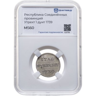 купить Республика Соединённых провинций, город Утрехт 1 дуит (duit) 1739, в слабе Монетник.ру MS60